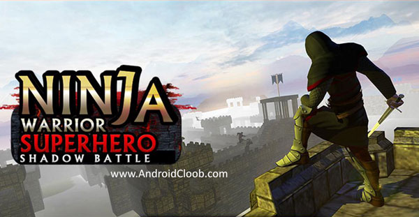 Ninja Warrior Superhero Shadow Battle دانلود Ninja Warrior Superhero Shadow Battle v1.0.1 بازی انتقام از پادشاه اندروید